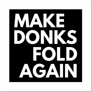 Make Donks Fold Again Posters and Art